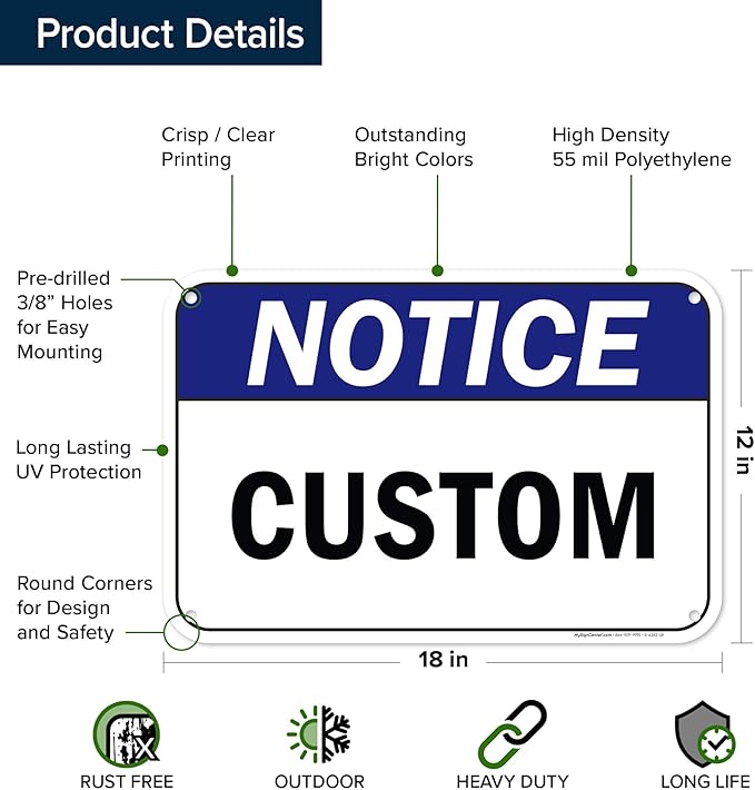 Custom Notice Sign, Ansi Sign, Osha Compliant, 12x18 Inches, 55 mil thick HDPE (high density polyethylene), Made in USA by My Sign Center