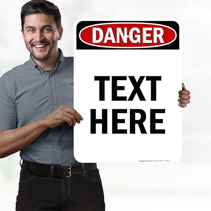 Custom Danger Sign, OSHA Sign, 18x24 Inches, Rust Free .063 Aluminum, Fade Resistant, Made in USA by My Sign Center