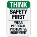 Think Safety First Wear Personal Protective Equipment Sign, 12x18 Inches, 3M EGP Reflective .063 Aluminum, Fade Resistant, Made in USA