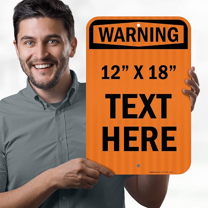 Custom warning Sign, OSHA Sign, 12x18 Inches, 3M EGP Reflective, Rust Free .063 Aluminum, Fade Resistant, Made in USA by My Sign Center