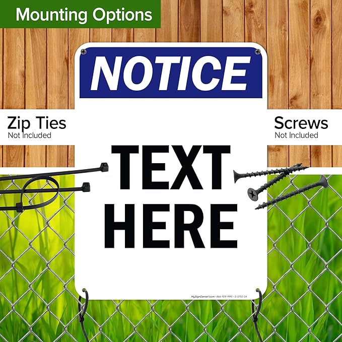 Custom Notice Sign, OSHA Sign, 18x24 Inches, 55 mil thick HDPE (high density polyethylene), Made in USA by My Sign Center