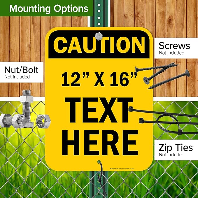 Custom Caution Sign, OSHA Sign, 12x16 Inches, Post Holes, Rust Free .040 Aluminum, Fade Resistant, Indoor/Outdoor Use, Made in USA by My Sign Center