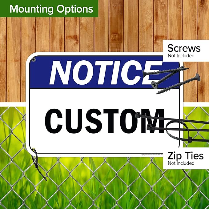 Custom Notice Sign, Ansi Sign, Osha Compliant, 12x18 Inches, 55 mil thick HDPE (high density polyethylene), Made in USA by My Sign Center