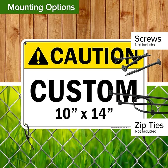 Custom Caution Sign, Ansi Sign, Osha Compliant, 10x14 Inches, Rust Free .040 Aluminum, Fade Resistant, Made in USA by My Sign Center