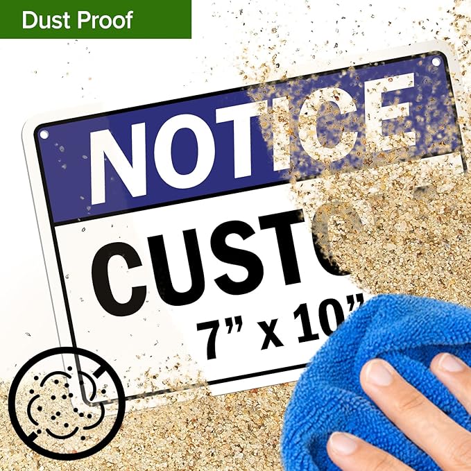 Custom Notice Sign, Ansi Sign, Osha Compliant, 7x10 Inches, Rust Free .040 Aluminum, Fade Resistant, Made in USA by My Sign Center