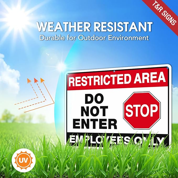 T&R Large Restricted Area Do Not Enter Employees Only Sign - 1 Pack - 14 x 10 Inches Rust Free .040 Aluminum - UV Protected, Waterproof, Weatherproof and Fade Resistant - 6 Pre-drilled Holes