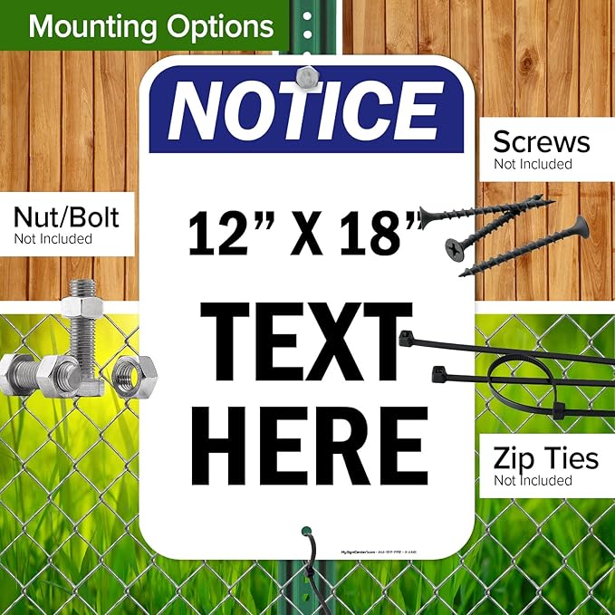 Custom Notice Sign, OSHA Sign, 12x18 Inches, Rust Free .063 Aluminum, Fade Resistant, Made in USA by My Sign Center