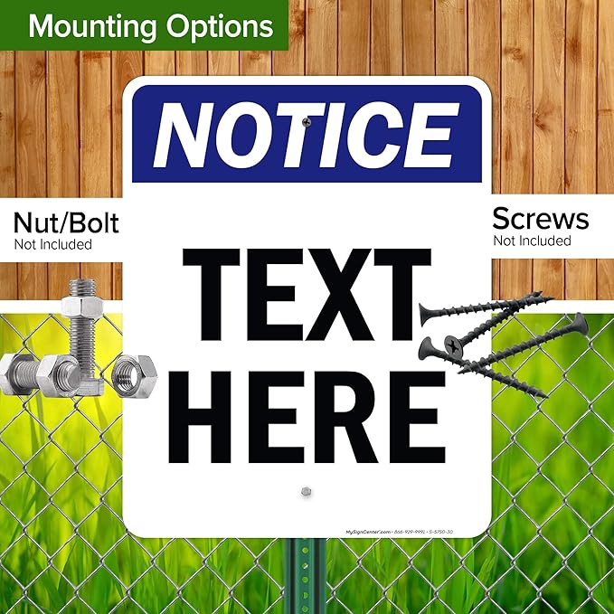 Custom Notice Sign, OSHA Sign, 24x30 Inches, Rust Free .063 Aluminum, Fade Resistant, Made in USA by My Sign Center