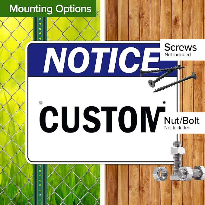 Custom Notice Sign, Ansi Sign, Osha Compliant, 24x30 Inches, Rust Free .063 Aluminum, Fade Resistant, Made in USA by My Sign Center
