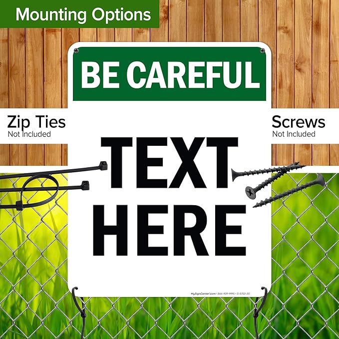 Custom Be Careful Sign, OSHA Sign, 24x30 Inches, 55 mil thick HDPE (high density polyethylene), Made in USA by My Sign Center