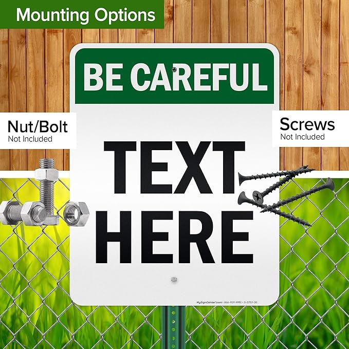 Custom Be Careful Sign, OSHA Sign, 24x30 Inches, 3M EGP Reflective, Rust Free .080 Aluminum, Fade Resistant, Made in USA by My Sign Center