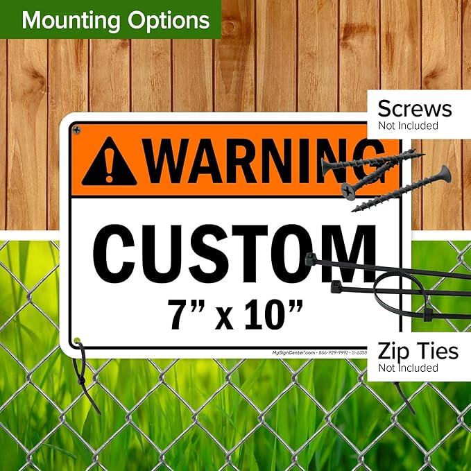 Custom warning Sign, Ansi Sign, Osha Compliant, 7x10 Inches, Rust Free .040 Aluminum, Fade Resistant, Made in USA by My Sign Center