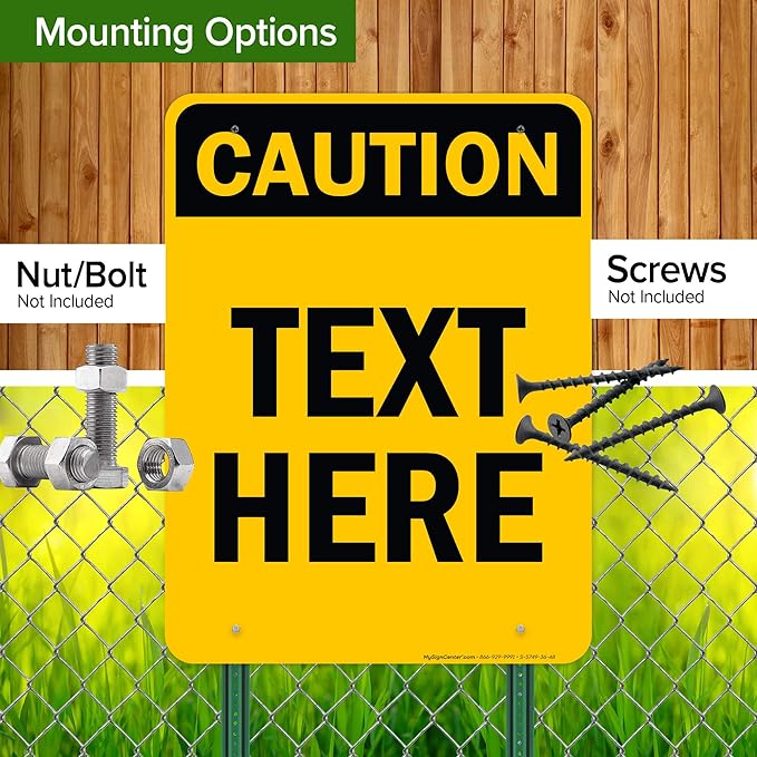Custom Caution Sign, OSHA Sign, 36x48 Inches, Rust Free DiBound, Fade Resistant, Made in USA by My Sign Center