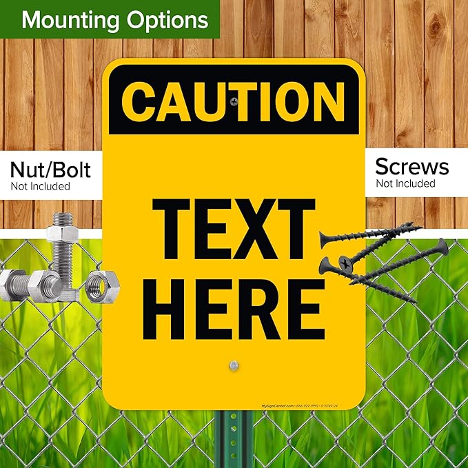 Custom Caution Sign, OSHA Sign, 18x24 Inches, Rust Free .063 Aluminum, Fade Resistant, Made in USA by My Sign Center
