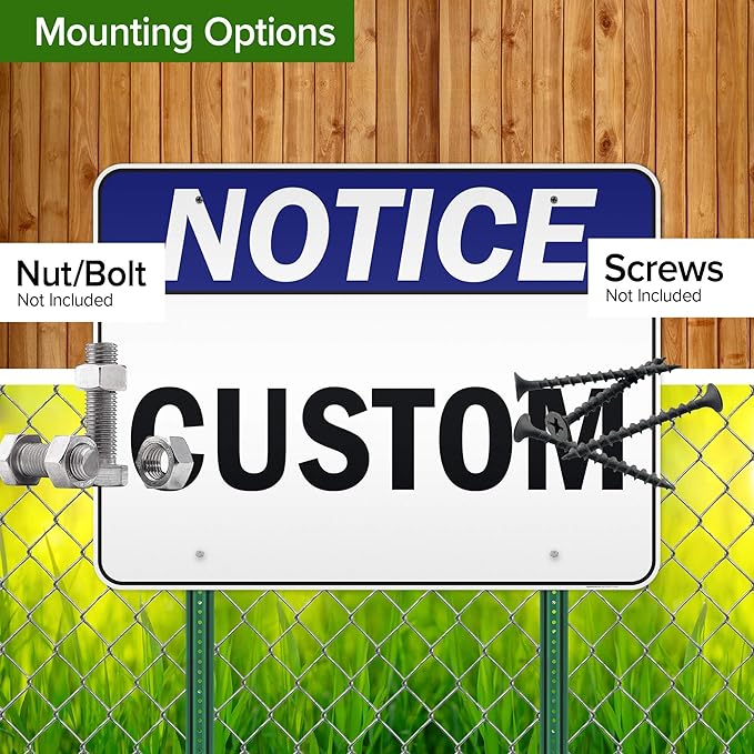 Custom Notice Sign, Ansi Sign, Osha Compliant, 36x48 Inches, Reflective, Rust Free DiBound, Fade Resistant, Made in USA by My Sign Center