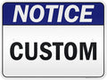 Custom Notice Sign, Ansi Sign, Osha Compliant, 18x24 Inches, 3M EGP Reflective, Rust Free .080 Aluminum, Fade Resistant, Made in USA by My Sign Center