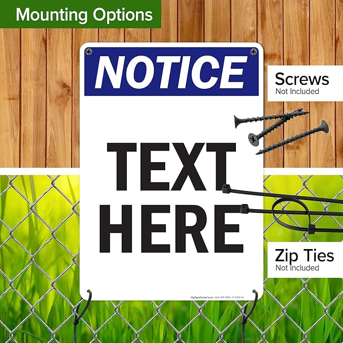 Custom Notice Sign, OSHA Sign, 10x14 Inches, 55 mil thick HDPE (high density polyethylene), Made in USA by My Sign Center