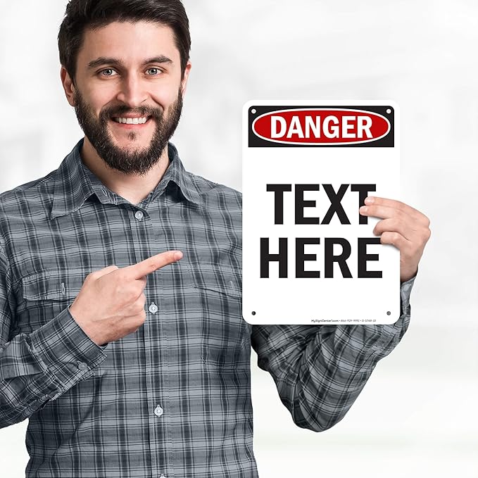 Custom Danger Sign, OSHA Sign, 7x10 Inches, 55 mil thick HDPE (high density polyethylene), Made in USA by My Sign Center