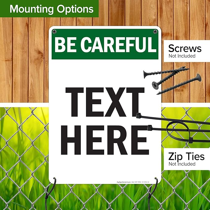Custom Be Careful Sign, OSHA Sign, 10x14 Inches, 55 mil thick HDPE (high density polyethylene), Made in USA by My Sign Center