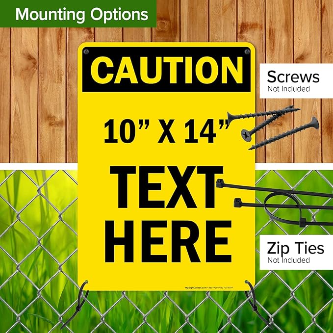 Custom Caution Sign, OSHA Sign, 10x14 Inches, Rust Free .040 Aluminum, Fade Resistant, Made in USA by My Sign Center